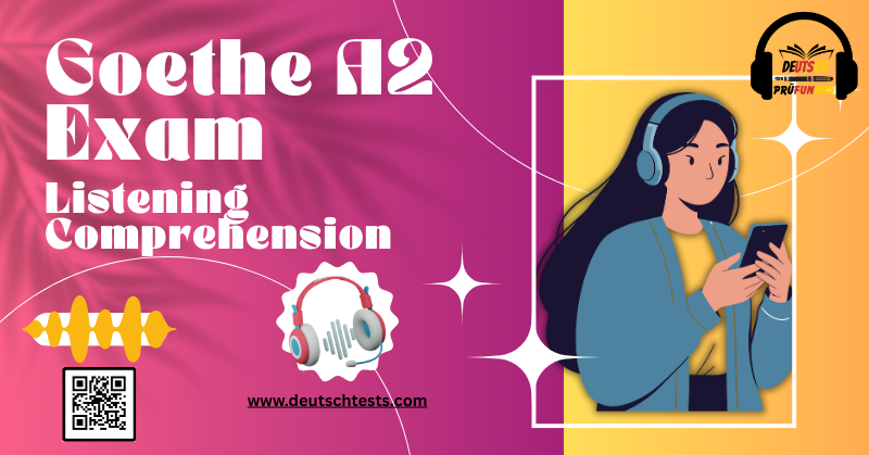 Goethe A2 Exam - listening comprehension