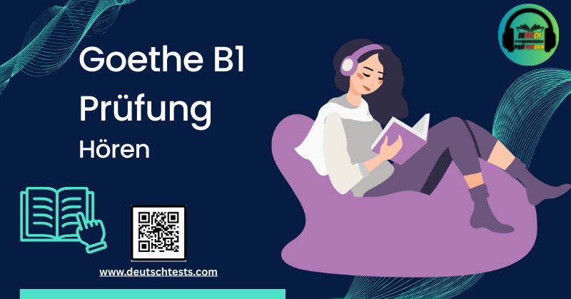 Goethe B1 Prüfung- Hören