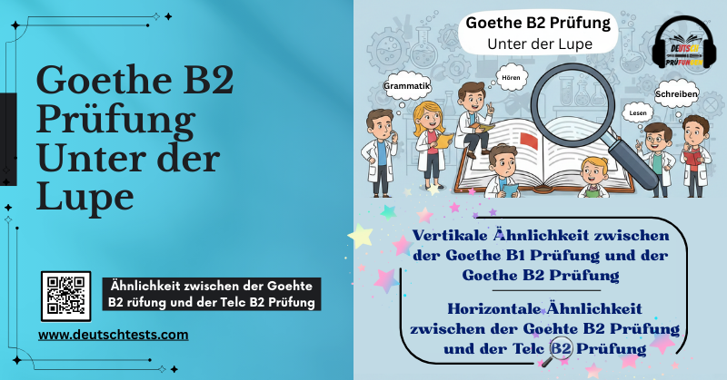 Goethe B2 Prüfung Unter der Lupe