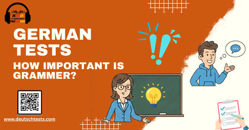 German Tests -How important is Grammer