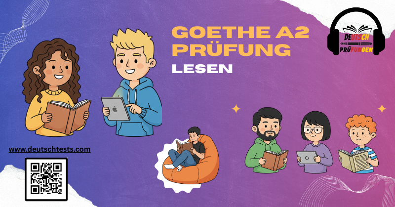 Goethe A2 Prüfung - Lesen